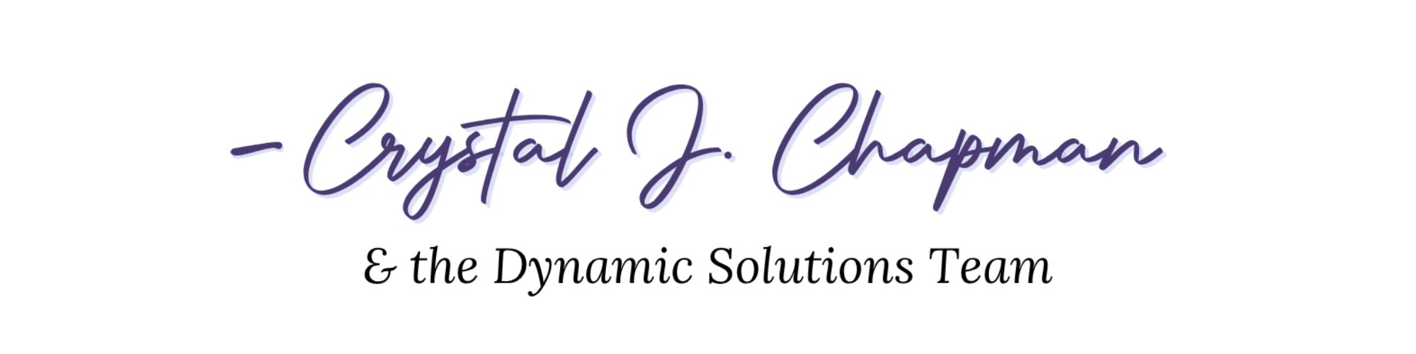 Crystal J Chapman and the Dynamic Solutions Team