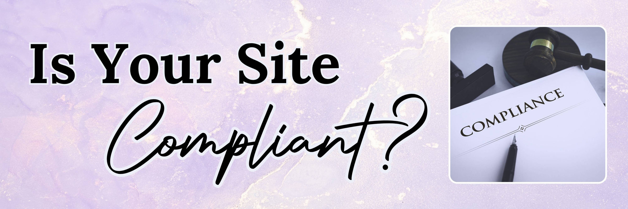 is your site compliant?